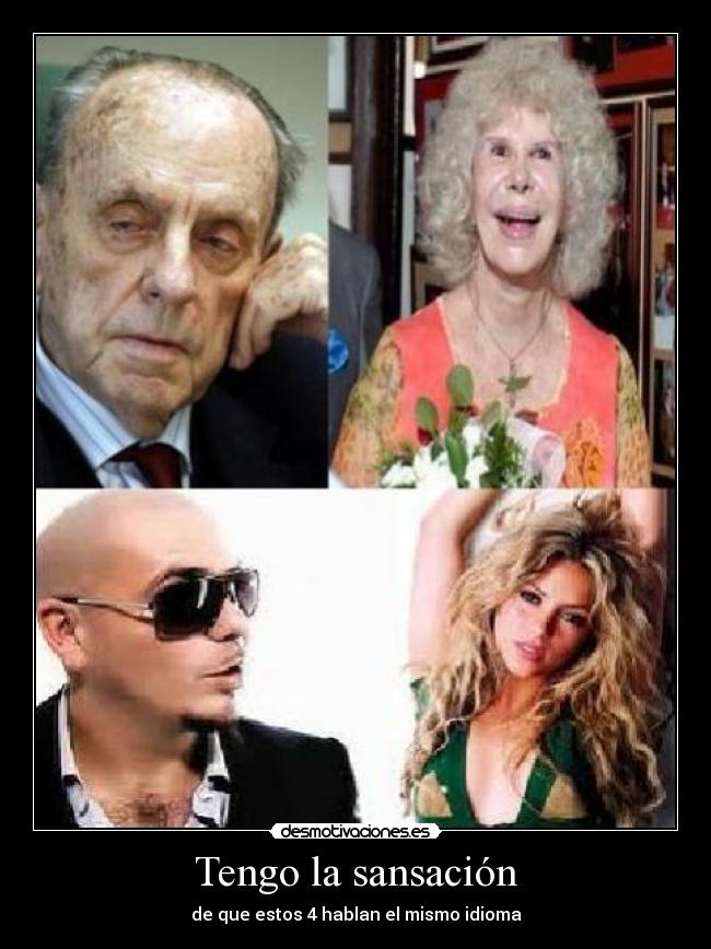 Tengo la sansación - de que estos 4 hablan el mismo idioma