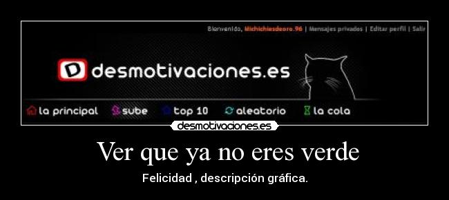  Ver que ya no eres verde - 