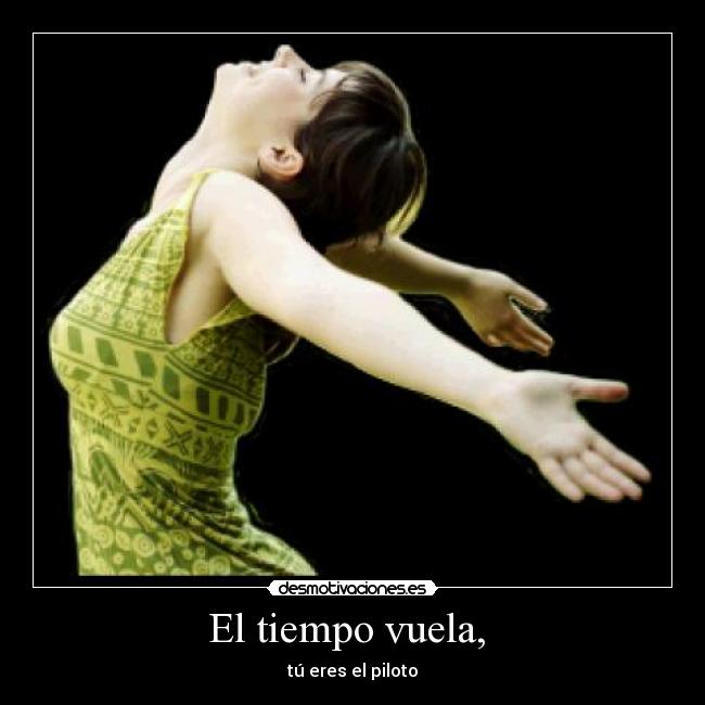 El tiempo vuela, -