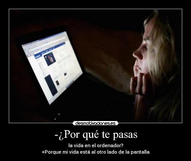 -¿Por qué te pasas - 