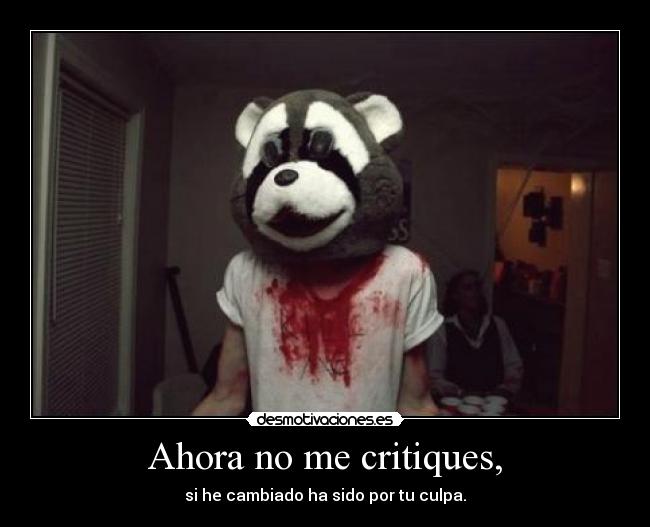 Ahora no me critiques, - 