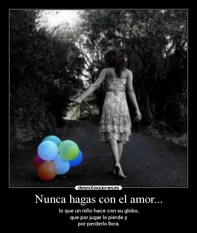Nunca hagas con el amor... - 
