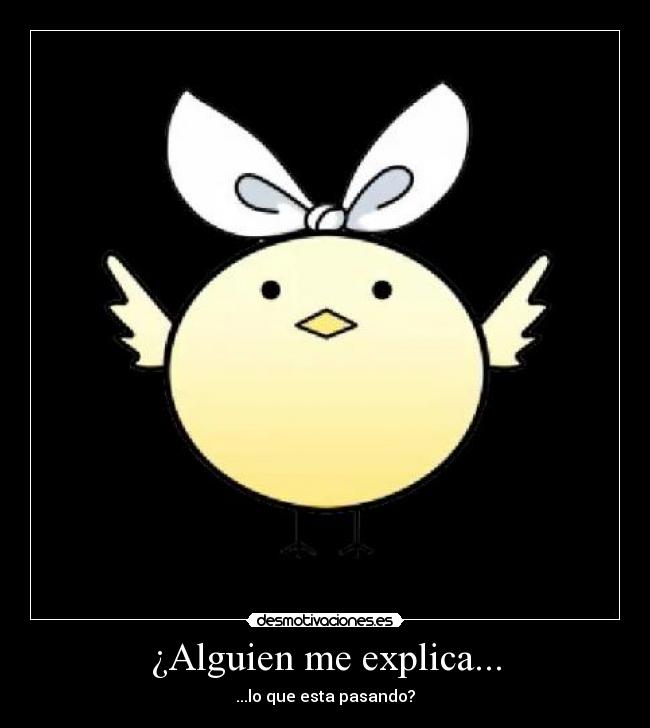 ¿Alguien me explica... -