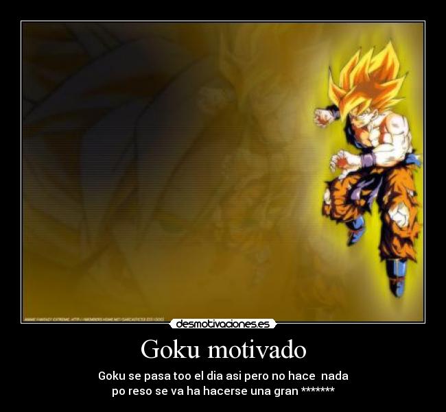 Goku motivado -