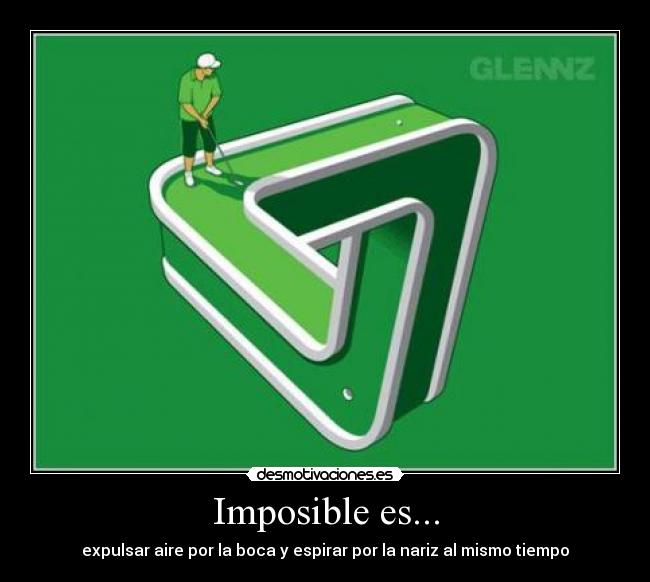 Imposible es... - 