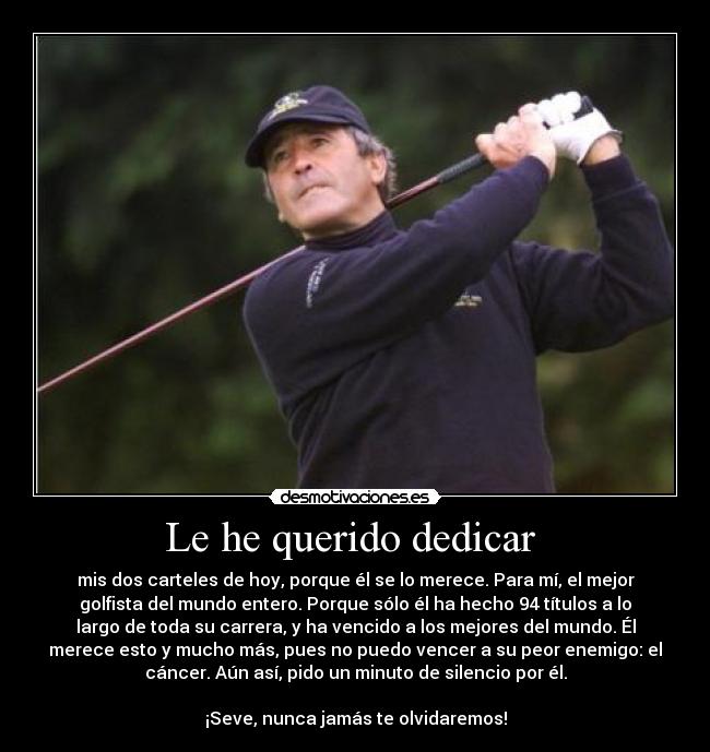 Le he querido dedicar -