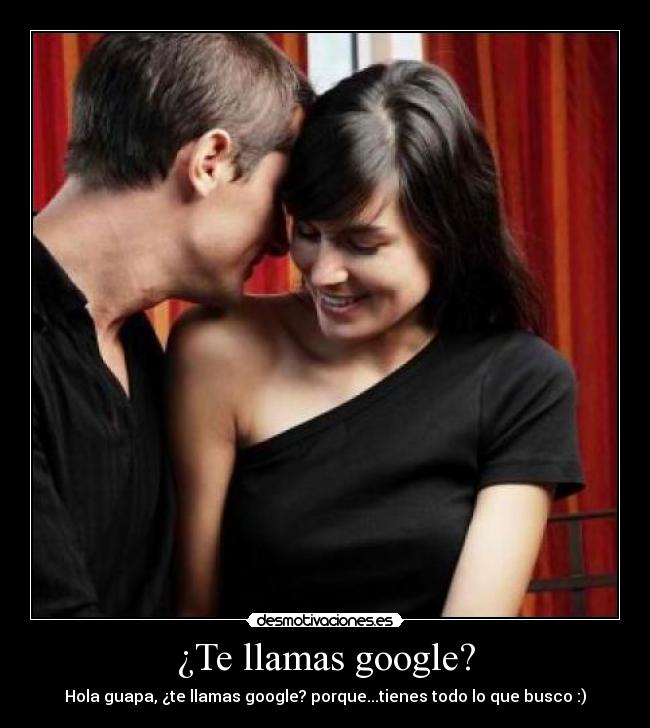 ¿Te llamas google? - 