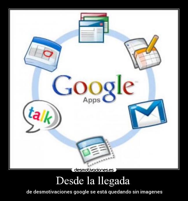 Desde la llegada - de desmotivaciones google se está quedando sin imagenes