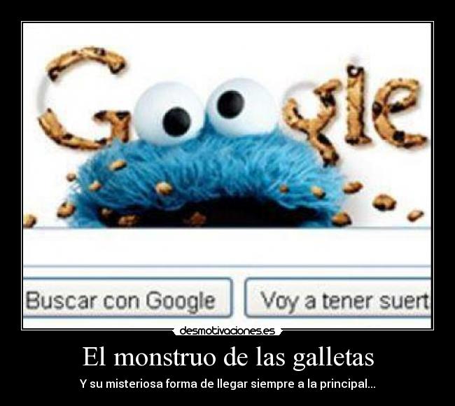 El monstruo de las galletas - Y su misteriosa forma de llegar siempre a la principal...