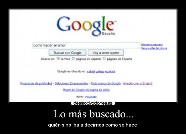 Lo más buscado... - quién sino iba a decirnos como se hace