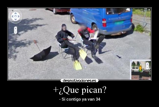 +¿Que pican? - - Si contigo ya van 34