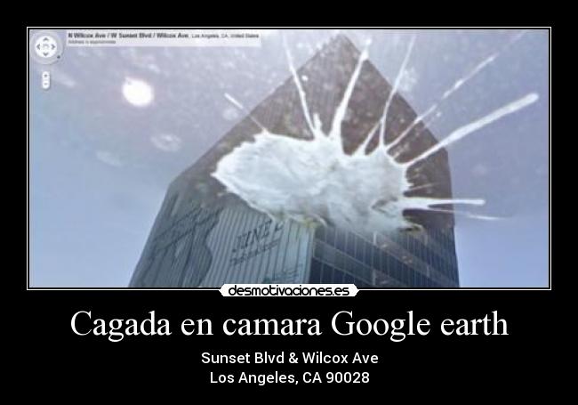 Cagada en camara Google earth - 