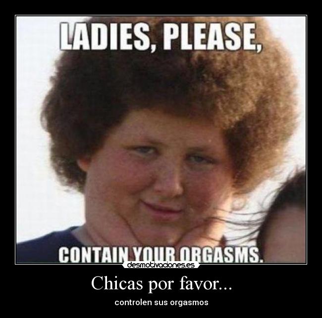 Chicas por favor... - 