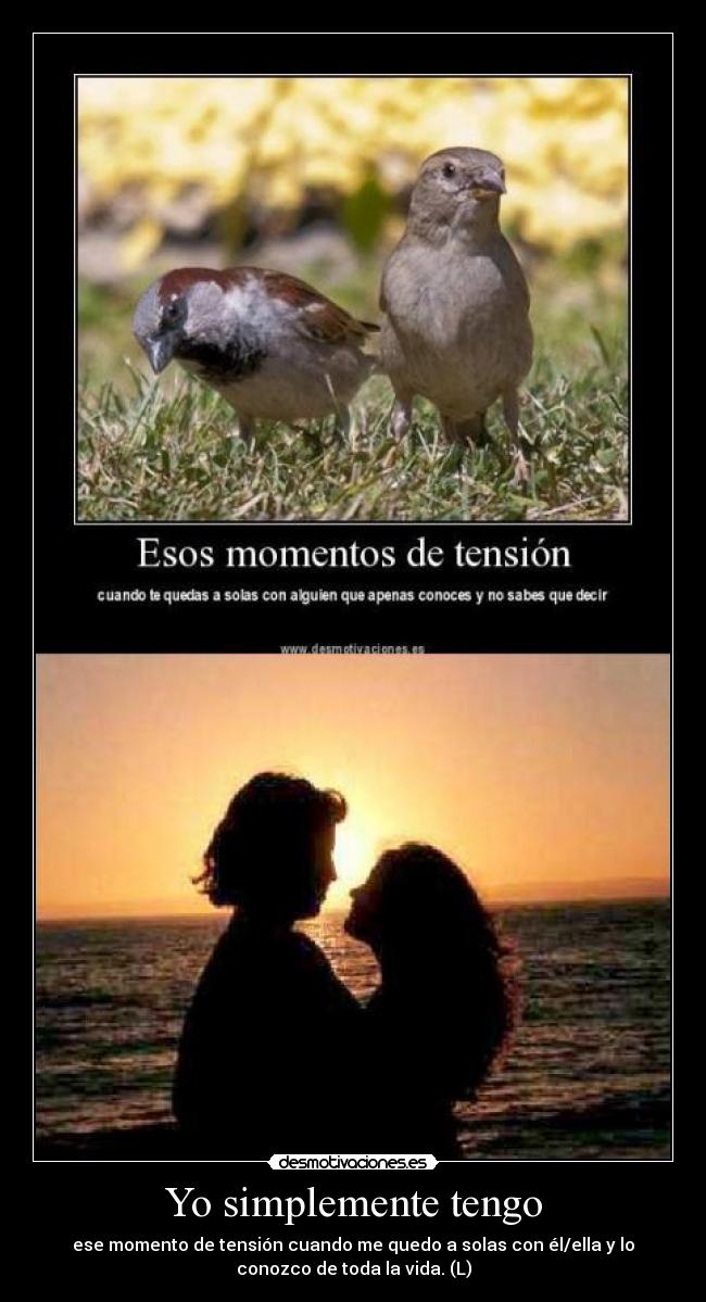 Yo simplemente tengo -