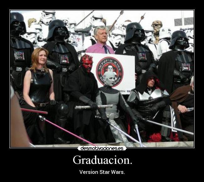 Graduacion. - Version Star Wars.