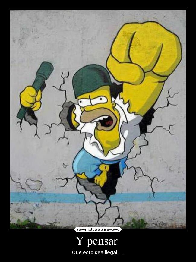 Y pensar -