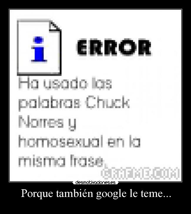 Porque también google le teme... - 