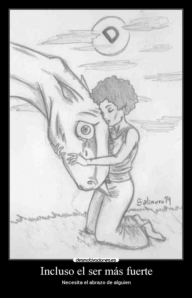 Incluso el ser más fuerte -