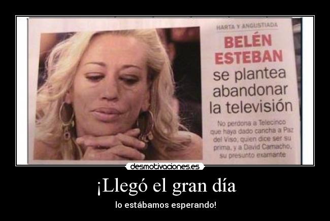 ¡Llegó el gran día -