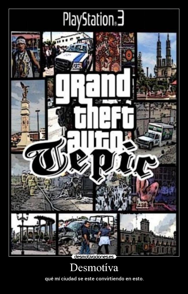 Desmotíva - qué mí ciudad se este convirtiendo en esto.
