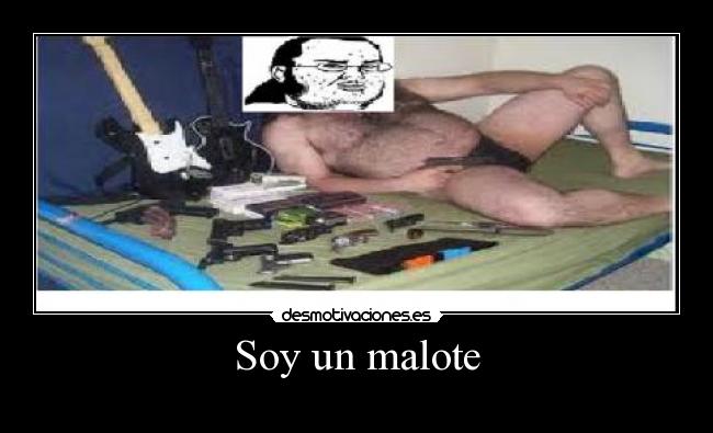 Soy un malote - 