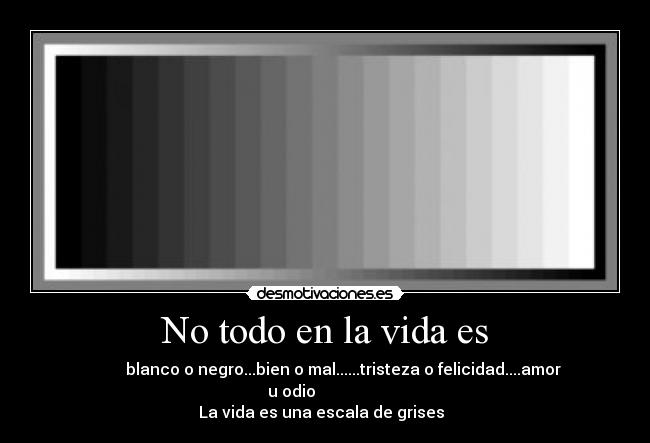 No todo en la vida es - 