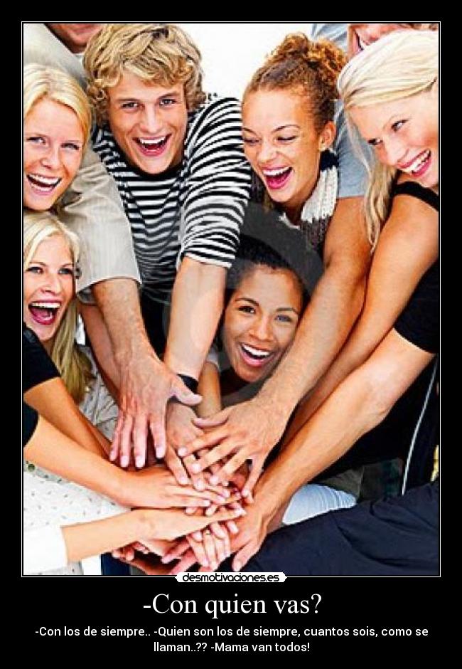 -Con quien vas? - 