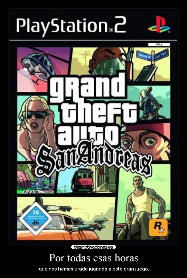 Por todas esas horas - que nos hemos tirado jugando a este gran juego.