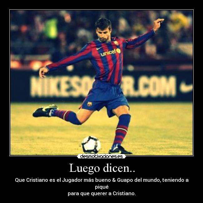 Luego dicen.. - 