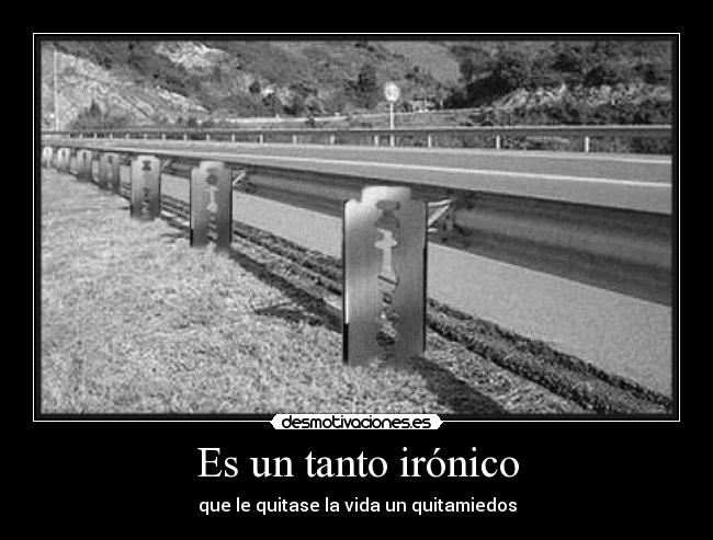 Es un tanto irónico - 
