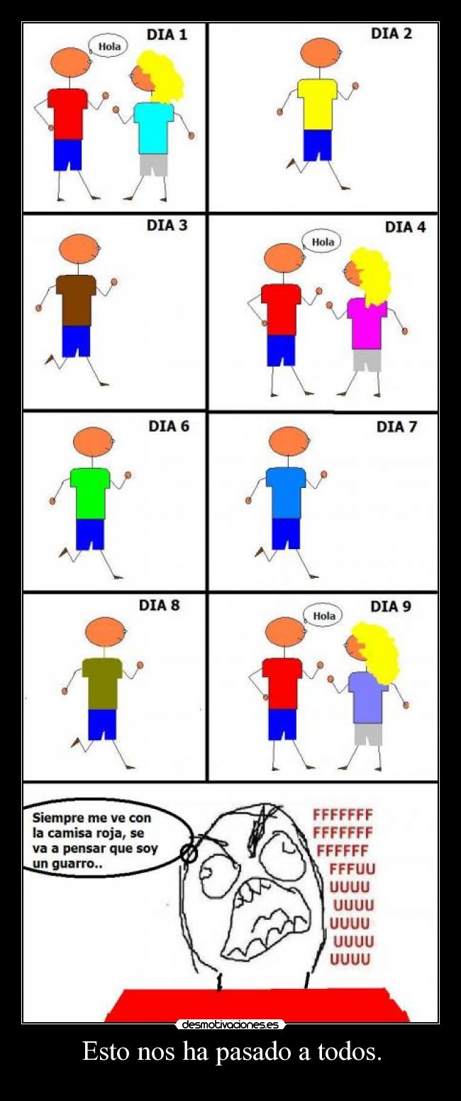 Esto nos ha pasado a todos. - 