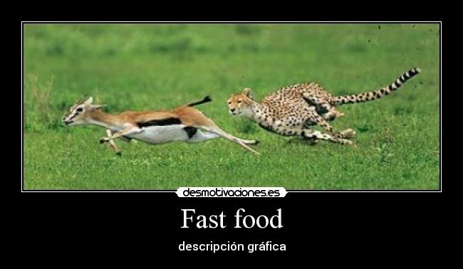 carteles gacela guepardo fast food descripcion grafica desmotivaciones