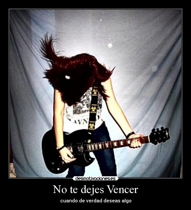 No te dejes Vencer - cuando de verdad deseas algo