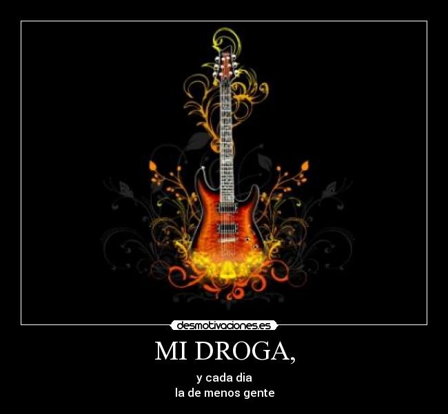 MI DROGA, -