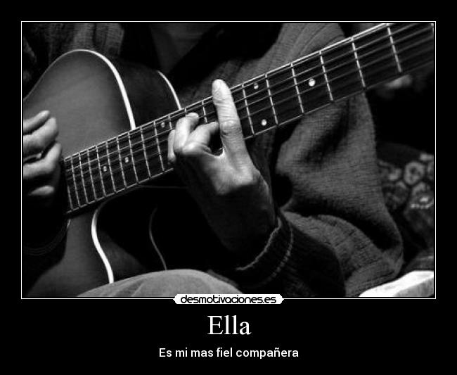 Ella - Es mi mas fiel compañera