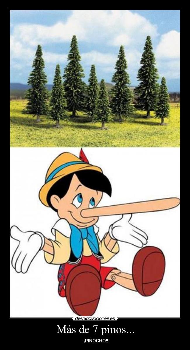 Más de 7 pinos... -