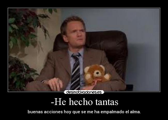 -He hecho tantas - 