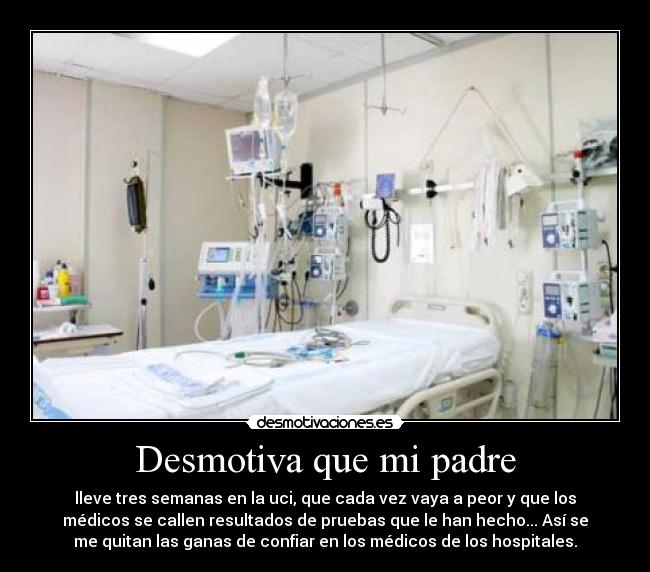 Desmotiva que mi padre -