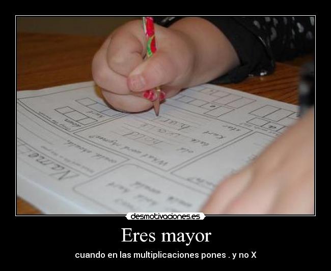 Eres mayor - 