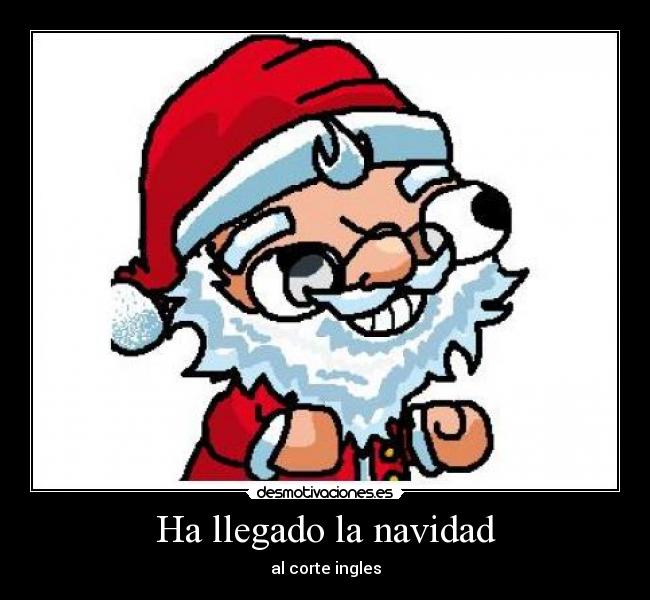 Ha llegado la navidad - al corte ingles