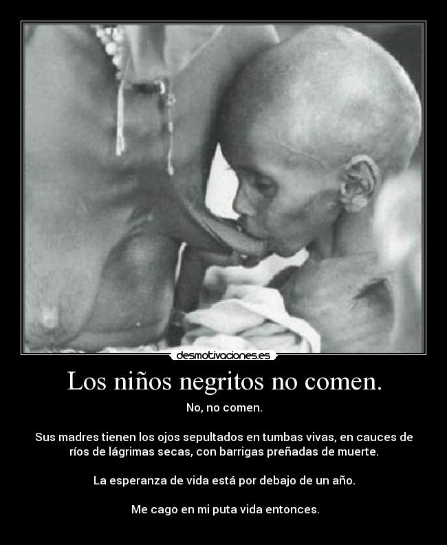 Los niños negritos no comen. - 