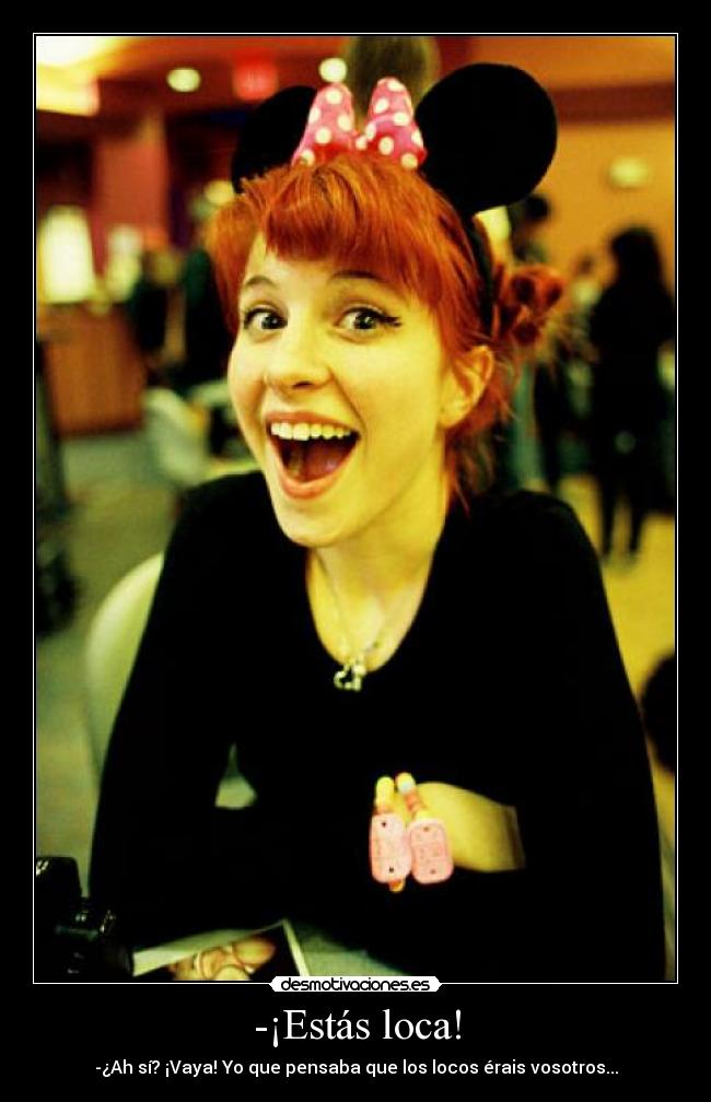 -¡Estás loca! - 
