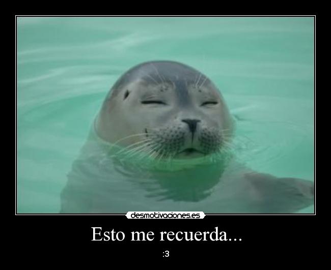 Esto me recuerda... - 