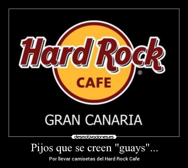 Pijos que se creen guays... -