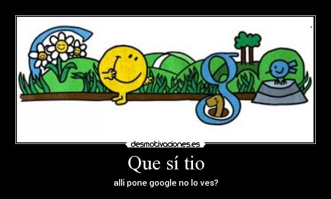 Que sí tio - 