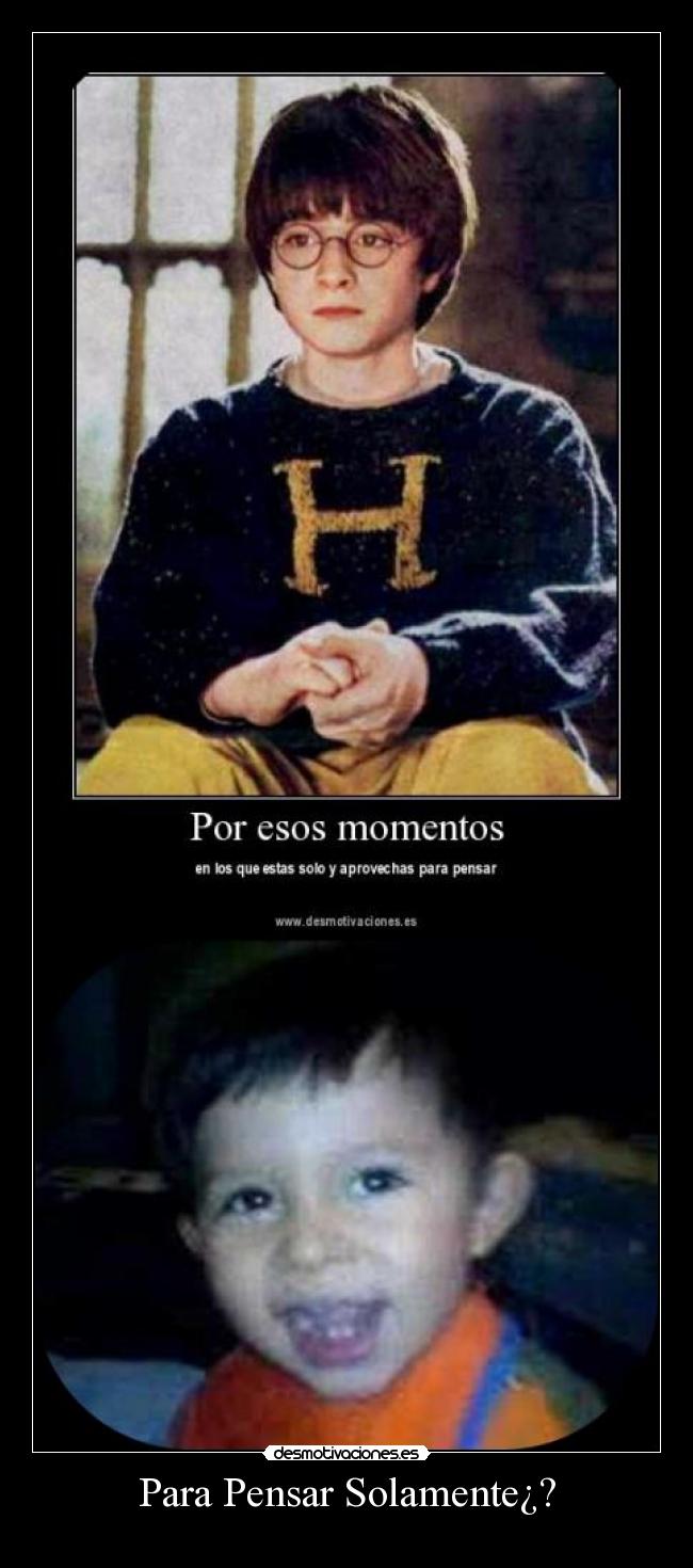 Para Pensar Solamente¿? -