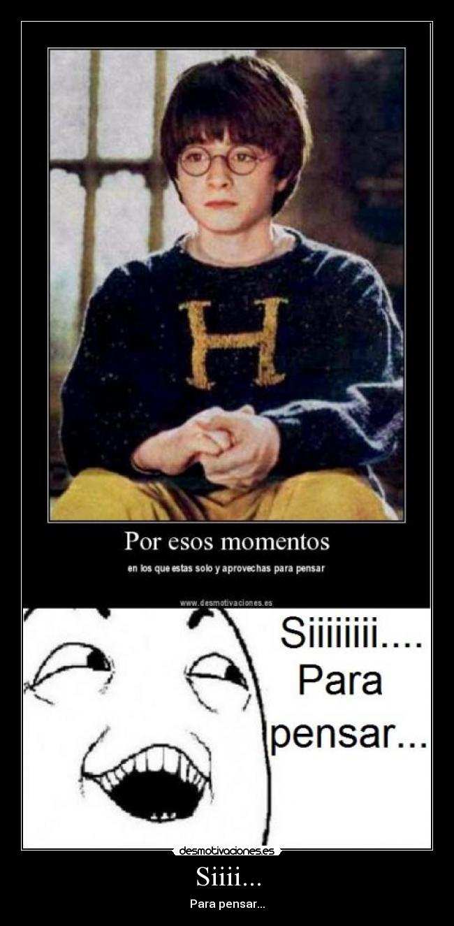 Siiii... - Para pensar...