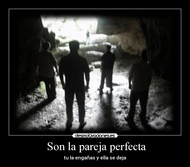 Son la pareja perfecta - tu la engañas y ella se deja