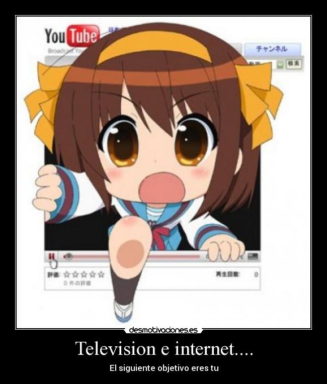 Television e internet.... - El siguiente objetivo eres tu