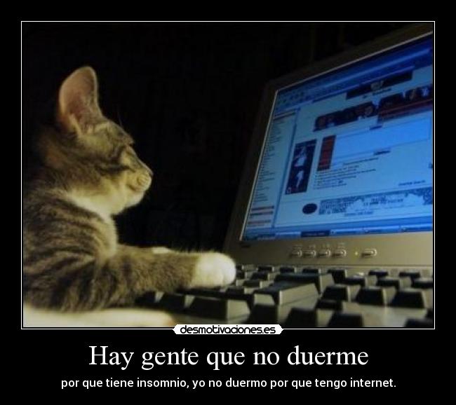 Hay gente que no duerme -
